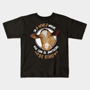 In The World Where You Can Be Anything Be Kind - Cute Cow Kids T-Shirt